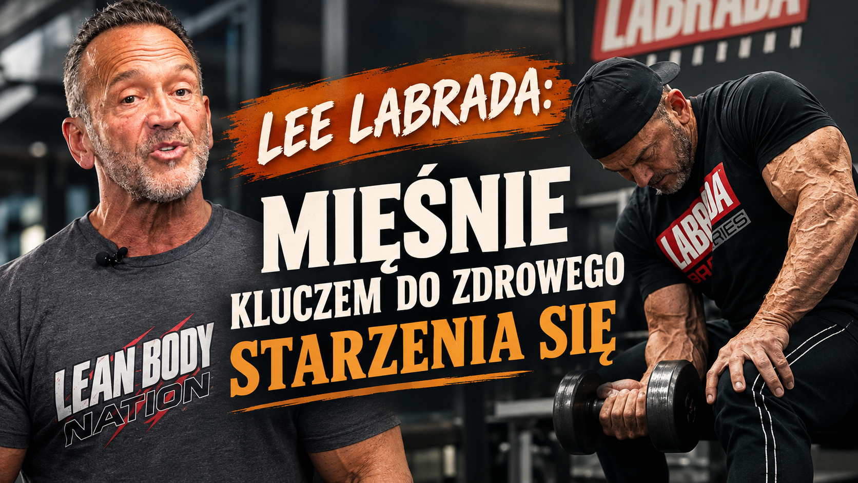 Lee Labrada: dlaczego mięśnie są kluczem do zdrowego starzenia się?